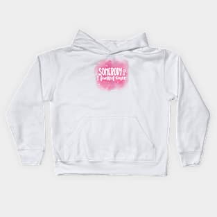 Somebody I f*cked onde Kids Hoodie